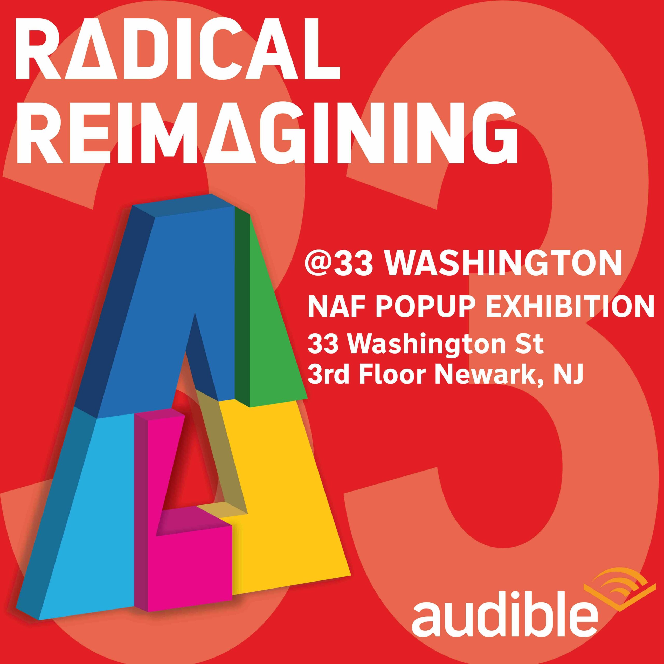 Newark Arts Festival 2024: Radical Reimagining @ 33 Wash Open Gallery Hours